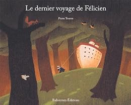 Le  dernier voyage de Félicien