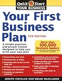 Your First Business Plan: A Simple Question and Answer Format Designed to Help You Write Your Own Plan, 5th Edition, Brian Hazelgren, Joseph Covello, 1402204124
