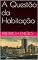 Livro A Questão da Habitação