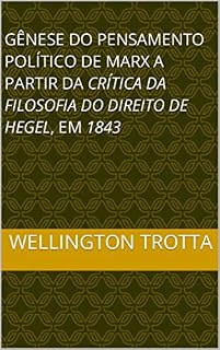 Livro Gênese do pensamento político de Marx a partir da Crítica da Filosofia do direito de Hegel, em 1843