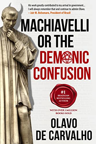 Machiavelli or the Demonic Confusion