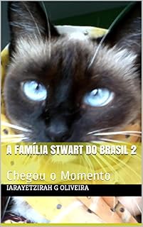 Livro A Família Stwart do Brasil 2: Chegou o Momento (Cat's history)