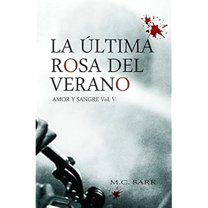 La última rosa del verano (Amor y sangre nº 5) La última rosa del verano (Amor y sangre nº 5)