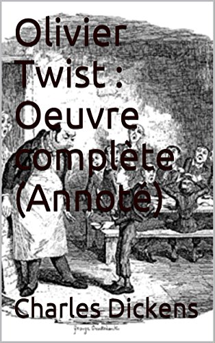 Olivier Twist : Oeuvre complète (Annoté) (French Edition)