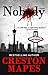 Nobody by Creston Mapes