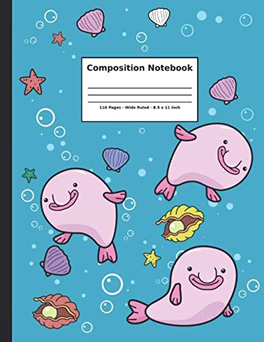 Blobfish Book Blobfish Journal Blobfish Composition Notebook 110 Pages Wide Ruled 8.5 x 11 Inch: Blobfish Notebook
