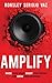 Amplify: Raise Your Voice, Boost Your Brand and Grow Your Business by Ronsley Vaz
