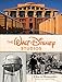 The Walt Disney Studios: A Lot to Remember (Disney Editions Deluxe) by 