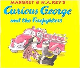 Curious George and the Firefighters [CURIOUS GEORGE & THE FIREF