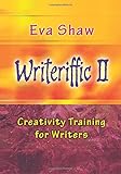 Writeriffic II: Creativity Training for Writers