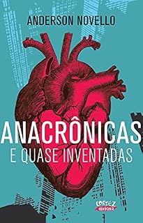 Livro Anacrônicas e quase inventadas