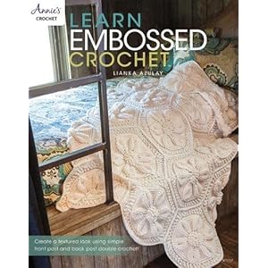 Learn Embossed Crochet (Annie's Crochet)