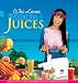Wai Lana's Favorite Juices: Over 85 of Wai Lana's Favorite Juice and Smoothie Recipes by 