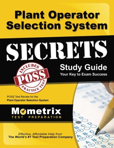 Plant Operator Selection System Secrets Study Guide: POSS Test Review for the Plant Operator Selection System