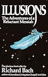 [(Illusions: the Adventures of a Reluctant Messiah)] [By (author) Richard Bach] published on (October, 1994)
