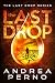 The Last Drop: The Last Drop Series #1