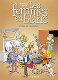 Les femmes en blanc - Tome 38 - Potes de chambre (French Edition) by 