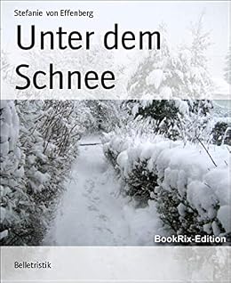 Amazon Com Unter Dem Schnee German Edition Ebook Stefanie Von