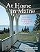 At Home in Maine: Houses Designed to Fit the Land