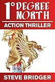 One Degree North: An Action Thriller