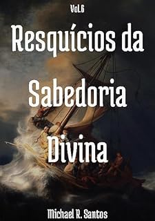 Livro Resquícios da Sabedoria divina Vol. 6