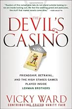 The Devil's Casino: Friendship, Betrayal, and the High Stakes Games Played Inside Lehman Brothers