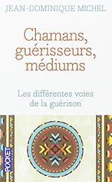 Chamans, guérisseurs, médiums