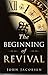 The Beginning of Revival: Book Three (The End 3) by John Jacobsen