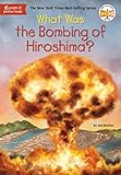 What Was the Bombing of Hiroshima?