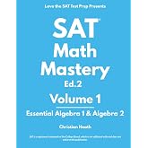 SAT Math Mastery: Essential Algebra 1 &amp; Algebra 2