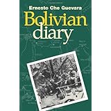 The Bolivian Diary of Ernesto Che Guevara (The Cuban Revolution in World Politics)