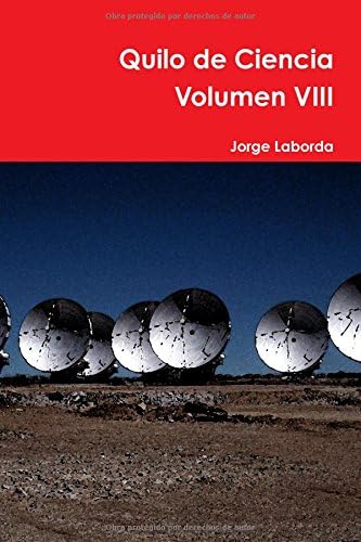 Quilo de Ciencia Volumen Viii (Spanish Edition)