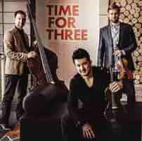 Time For Three Time For Three Amazon Com Music