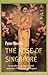 The Rose of Singapore: An epic tale of love, loss and sexual awakening in 1950s Malaya & Singapore by 