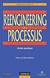 Reengineering des processus - Guide pratique: Guide pratique (Hors Collection) (French Edition) by 