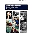 Nonverbal Messages: Cracking the Code: My Life's Pursuit