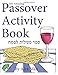 My Amazing Passover Activity Book (Activity Book for Kids)