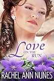 Love On The Run: (Deal For Love, Book 3) (Love Series) by 