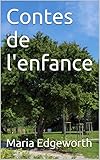 Contes de l'enfance (French Edition) by Maria Edgeworth