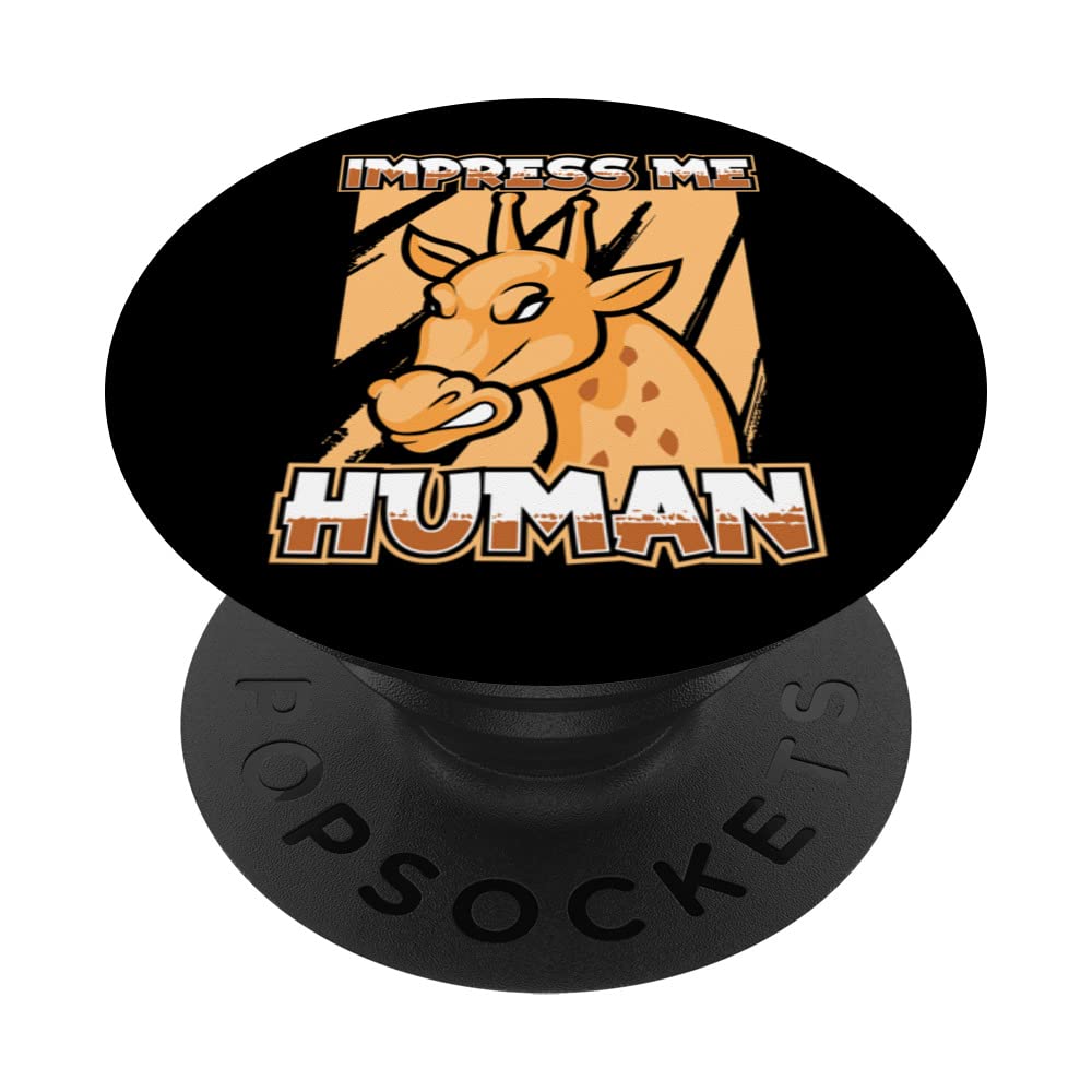 Impress Me Human - African Animal Safari Wildlife Giraffe PopSockets Swappable PopGrip