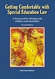 Getting Comfortable with Special Education Law: A Framework for Working with Children with Disabilit by