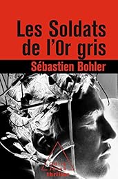 Les  soldats de l'Or gris