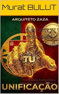 Livro UNIFICATION ( Português ) 3: O Despertar do Arquiteto: A Verdade da Unificação Universal