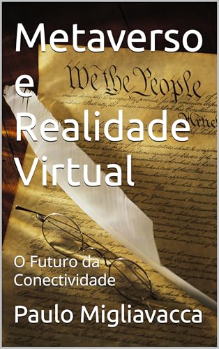 Metaverso e Realidade Virtual: O Futuro da Conectividade - eBook ...