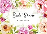 Bridal Shower Guest Book: Pretty Watercolor Flowers Gift Log & Sign in Guest Book Memory Messages Bo by 