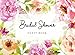 Bridal Shower Guest Book: Pretty Watercolor Flowers Gift Log & Sign in Guest Book Memory Messages Bo by 