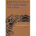 The United States and China: Fourth Edition, Revised and Enlarged (American Foreign Policy Library)