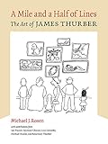 A Mile and a Half of Lines: The Art of James Thurber by