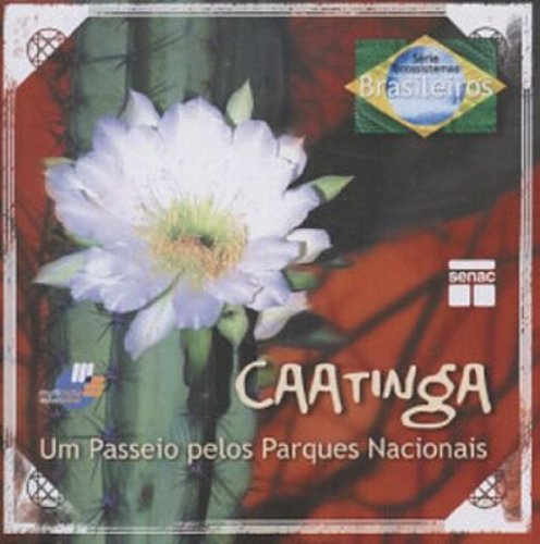 Livro Caatinga. Um Passeio Pelos Parques Nacionais