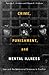 Crime, Punishment, and Mental Illness: Law and the Behavioral Sciences in Conflict (Critical Issues in Crime and Society)